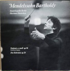 Disc vinil, LP. Sinfonie A-moll Op. 56 (Schottische Sinfonie). Die Hebriden Op. 26-Mendelssohn Bartholdy, S-245557