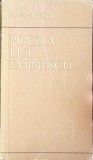 Poezia Lui Eminescu - I. Negoitescu, Editura Eminescu 1970, Carte Beletristica, Biografii si Memorii