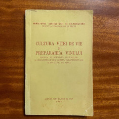 CULTURA VITEI DE VIE si PREPARAREA VINULUI - Ministerul Agriculturii (1958)