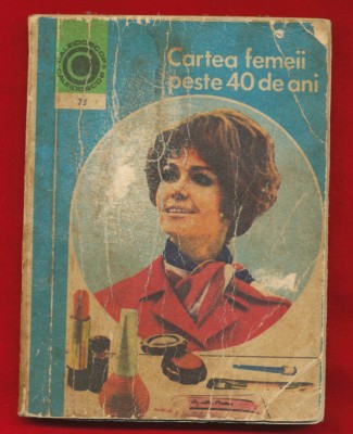 Colecţia Caleidoscop, Nr. 73 &amp;quot;Cartea femeii peste 40 de ani&amp;quot; Olga Tudori foto