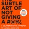 The Subtle Art of Not Giving a #@%!