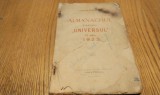 ALMANACHUL ZIARULUI UNIVESUL pe Anul 1923 - Editura Societatii &quot;Universul&quot;, 1923, 164 p. cu ilustratii in text; contina pagini cu text publicitar, Alta editura