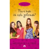 Nu-i asa ca esti geloasa? Ashleys, volumul 2 - Melissa de la Cruz