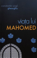 Viata lui Mahomed - Constantin Virgil Gheorghiu foto