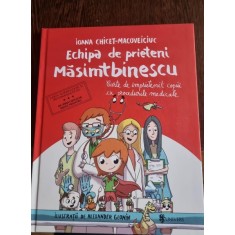 Ioana Chicet-Macoveiciuc - Echipa de prieteni Masimtbinescu