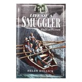 Cumpara ieftin Life of a Smuggler Carte Istorie Contrabanda Taxe Afaceri Illicite Aventuri Secrete Cartea in Engleza