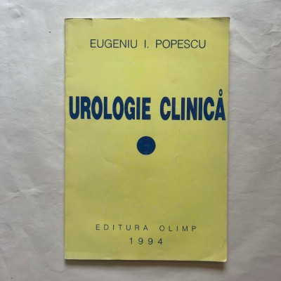 Eugeniu I. Popescu - Urologie clinica - Vol. 1 foto