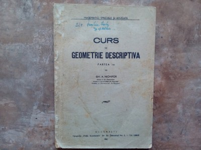 CURS DE GEOMETRIE DESCRIPTIVA, PARTEA I -A - GH.A. NICHIFOR, 1941 foto