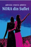 Nora din suflet | Gabriela Stanciu Pasarin