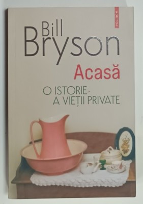 ACASA , O ISTORIE A VIETII PRIVATE de BILL BRYSON , 2023 foto
