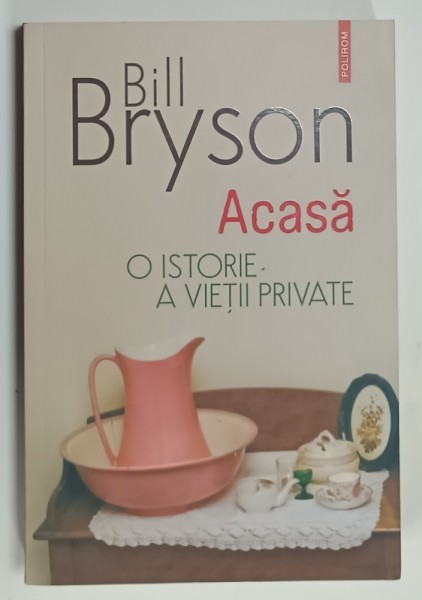 ACASA , O ISTORIE A VIETII PRIVATE de BILL BRYSON , 2023