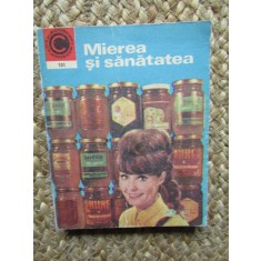 Mierea si sanatatea - Nicolae N. Mihailescu