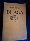 Blaga in marea trecere - Pavel Bellu