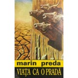 Marin Preda - Viata ca o prada (Editia: 1993)