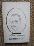 Dimitrie Gusti. Viata Si Personalitate - Ovidiu Badina, Octavian Neamtu