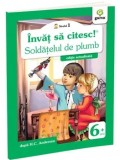 Soldatelul de plumb. Invat sa citesc! Nivelul 1/H.C. Andersen