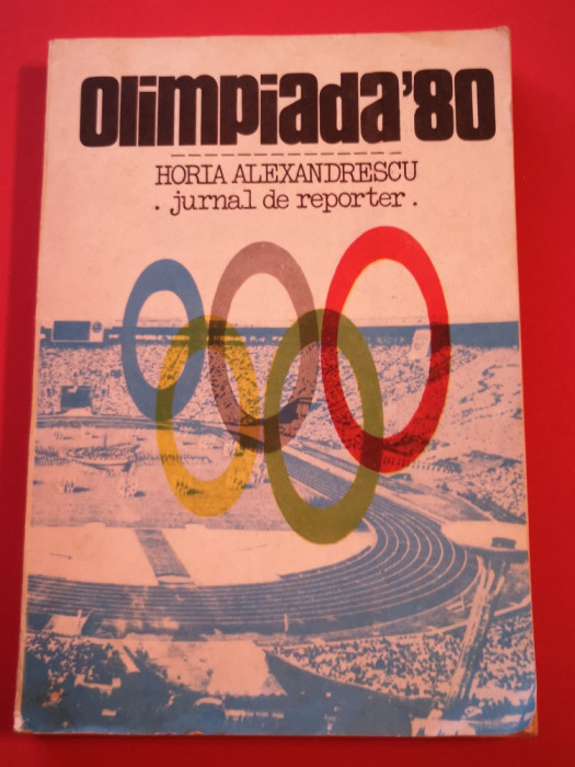 Carte sport - &quot;OLIMPIADA`80&quot; de Horia Alexandrescu