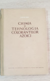 Chimia și tehnologia coloranților azoici - I. Reichel