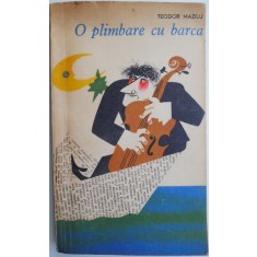 O plimbare cu barca. Proza satirica &ndash; Teodor Mazilu