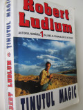 Tinutul magic - Robert Ludlum