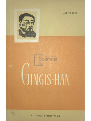 Ralph Fox - Gingis-Han (editia 1958) foto