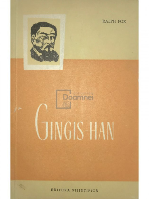 Ralph Fox - Gingis-Han (editia 1958)