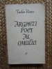 Tudor Vianu - Arghezi poet al omului