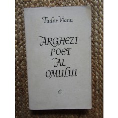 Tudor Vianu - Arghezi poet al omului