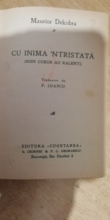 myh 527f -MAURICE DEKOBRA- CU INIMA INTRISTATA-MADONA DIN TREN-GONDOLA CU HIMERE