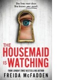 The Housemaid Is Watching - Freida McFadden