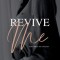 Revive Me (Part Three)