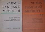 Sergiu Manescu, Chimia Sanitara a Mediului, Tratat 2 volume, Ed. Medicala, 1978, 1982 (tiraj mic, prima editie cusuta)