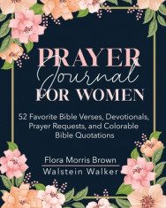 Prayer Journal for Women: 52 Favorite Bible Verses, Devotionals, Prayer Requests, and Colorable Bible Quotations foto