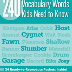 240 Vocabulary Words Kids Need to Know: Grade 3: 24 Ready-To-Reproduce Packets That Make Vocabulary Building Fun & Effective