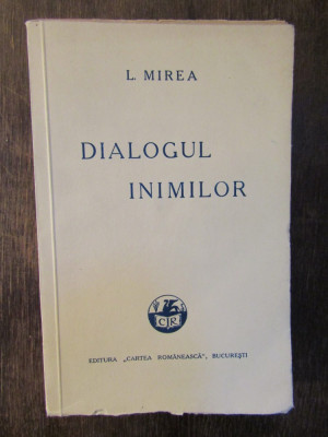 DIALOGUL INIMILOR-L.MIREA 1939 , DEDICATIE SI AUTOGRAF foto