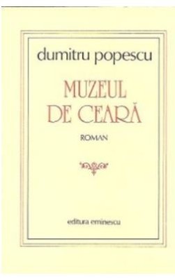 Muzeul de ceara Dumitru Popescu foto