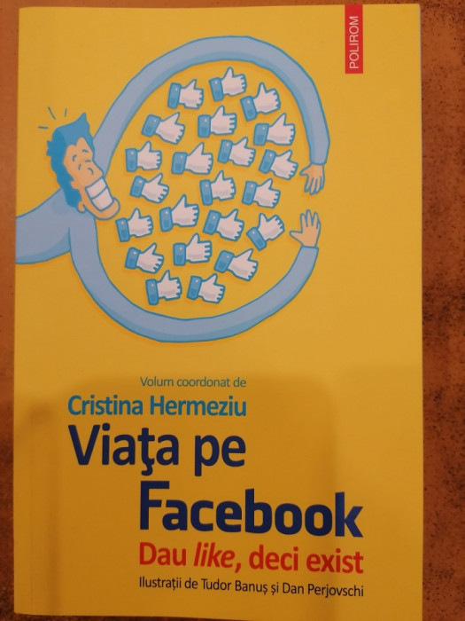 Viata pe Facebook. Dau like, deci exist