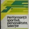 Viorel Prelici - Performanta sportiva, personalitate, selectie