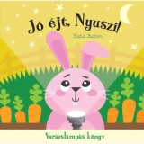 J&oacute; &eacute;jt, nyuszi! - Var&aacute;zsl&aacute;mp&aacute;s k&ouml;nyv - Katie Button