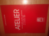 Cumpara ieftin Atelier -Caiet de studii cercetari experimente 1-2/2004; 1-2/2005-Arta Actorului