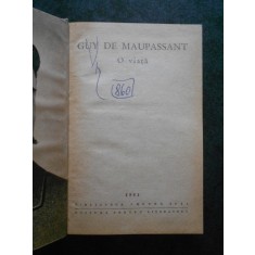 Guy de Maupassant - O viata (1961, editie cartonata)