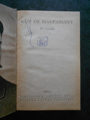 Guy de Maupassant - O viata (1961, editie cartonata) foto