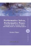 Performative Selves, Performative Poses - Sorina Chiper