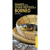 Snakes and Other Reptiles of Borneo