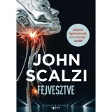 Fejvesztve - John Scalzi