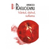 Vantul, duhul, rasuflarea - Andreea Rasuceanu, editia 2023, Polirom