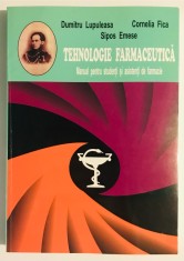 Tehnologie Farmaceutica, Manual pentru studenti si asistenti de farmacie, Dumitru Lupuleasa, medicina, farmacologie, medicamente, tratament, chimie