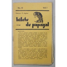 BILETE DE PAPAGAL , REVISTA , DIRECTOR TUDOR ARGHEZI , NR. 15 , VOLUMUL I , ANII &#039;37 - &#039; 38