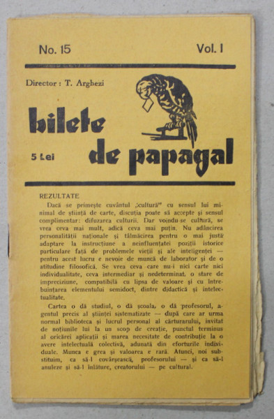 BILETE DE PAPAGAL , REVISTA , DIRECTOR TUDOR ARGHEZI , NR. 15 , VOLUMUL I , ANII &#039;37 - &#039; 38