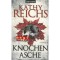 Knochen zu Asche - Kathy Reichs